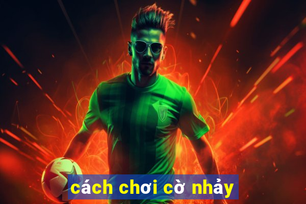 cách chơi cờ nhảy