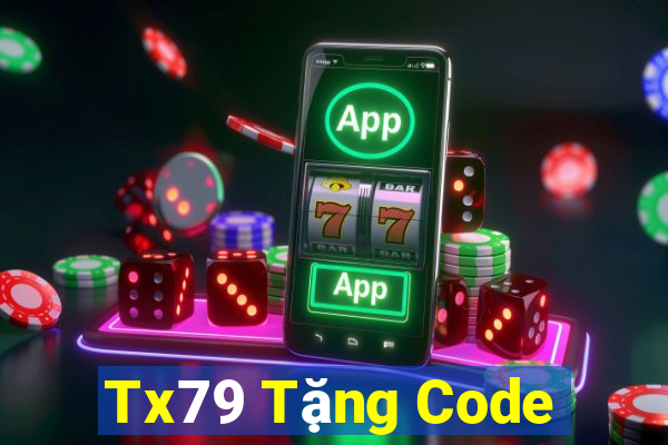 Tx79 Tặng Code