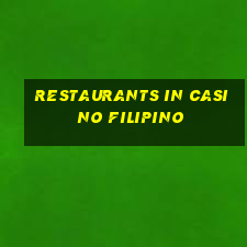 restaurants in casino filipino