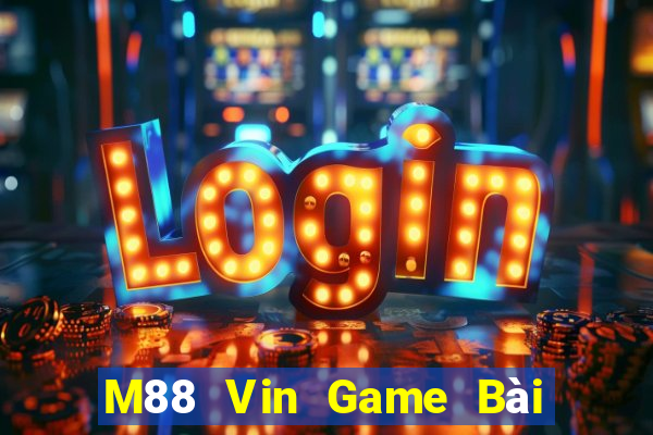 M88 Vin Game Bài Sinh Tử