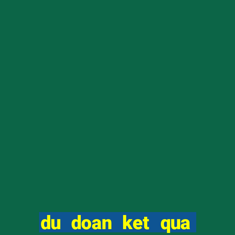 du doan ket qua so xo mien bac