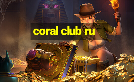 coral club ru