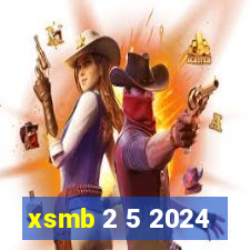 xsmb 2 5 2024