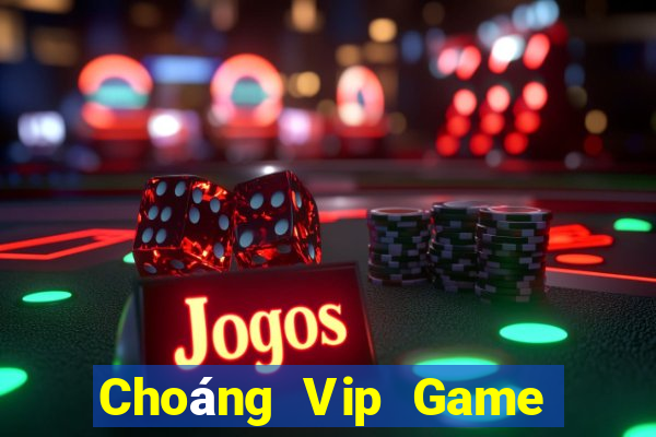 Choáng Vip Game Bài Online Uy Tín