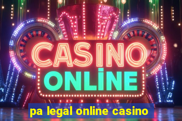 pa legal online casino