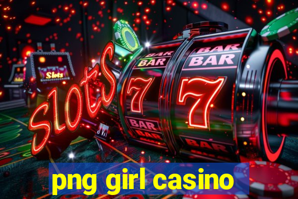 png girl casino