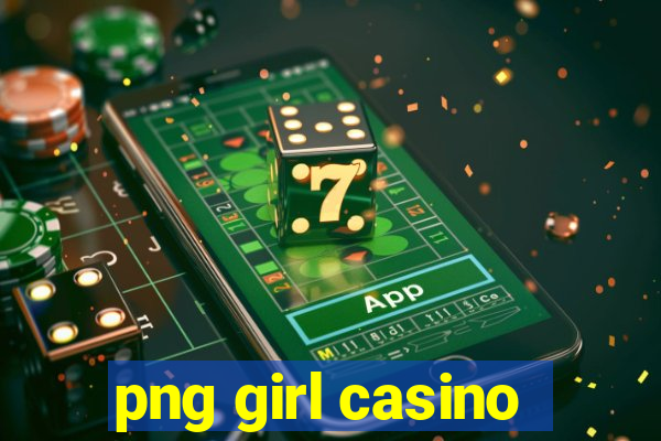 png girl casino