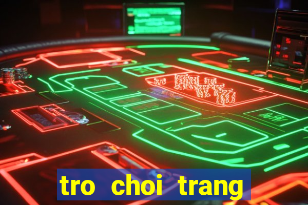 tro choi trang cong chua