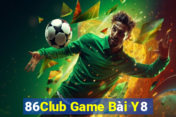 86Club Game Bài Y8