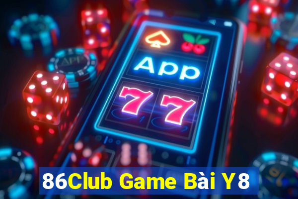 86Club Game Bài Y8