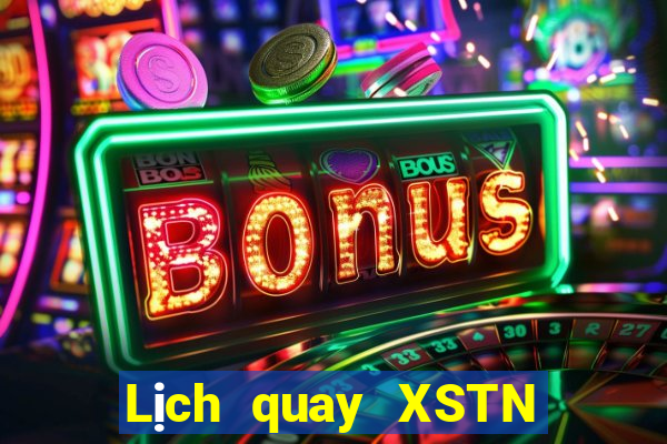 Lịch quay XSTN thứ tư