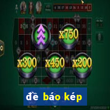 đề báo kép