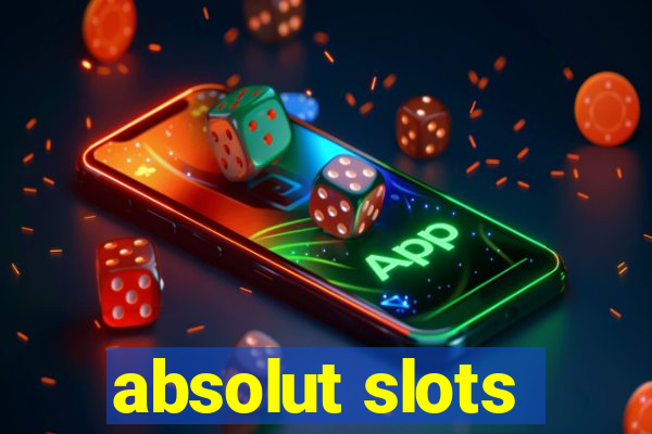 absolut slots