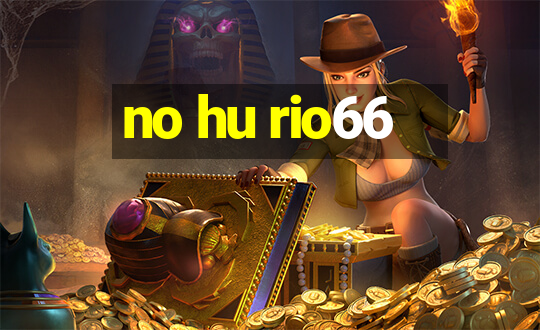 no hu rio66