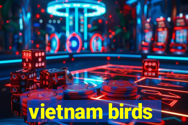 vietnam birds