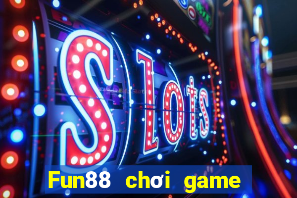 Fun88 chơi game đơn cho máy tính