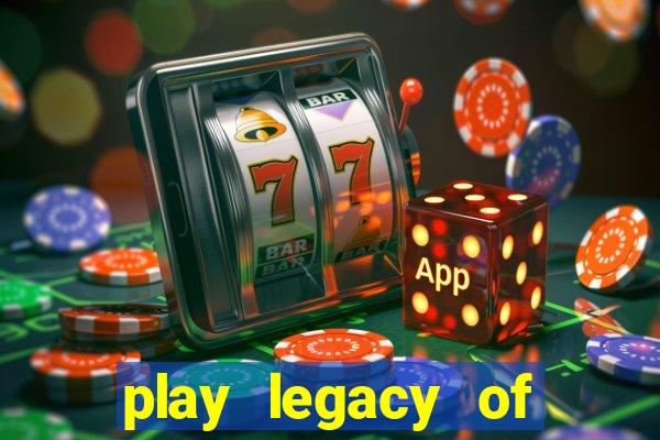 play legacy of dead slot