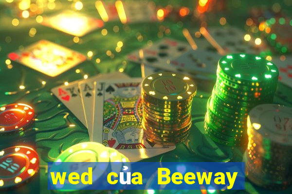 wed của Beeway là gì