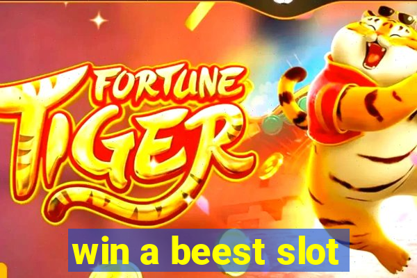 win a beest slot