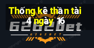 Thống kê thần tài 4 ngày 16