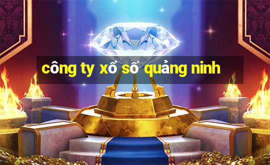 công ty xổ số quảng ninh