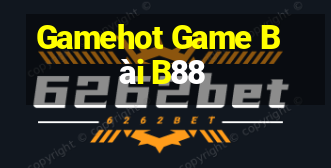 Gamehot Game Bài B88