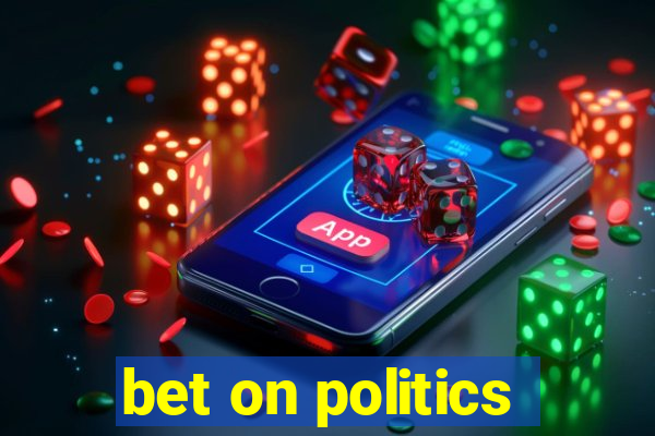 bet on politics