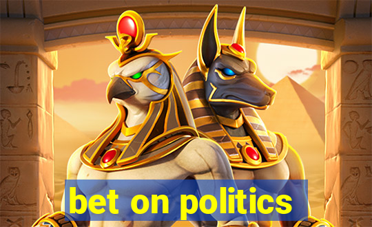 bet on politics