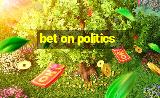 bet on politics