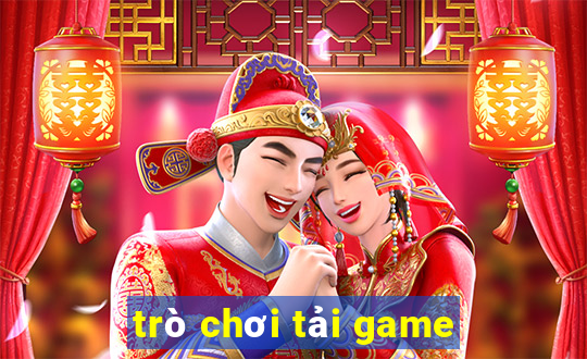 trò chơi tải game