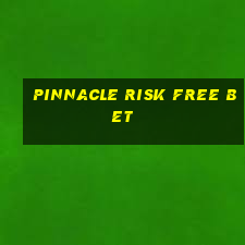 pinnacle risk free bet