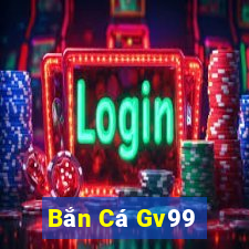 Bắn Cá Gv99