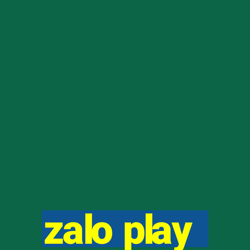 zalo play