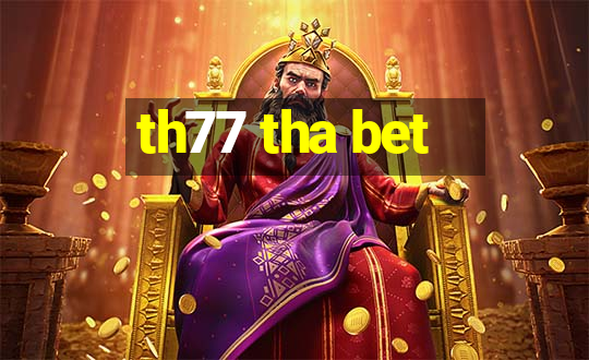 th77 tha bet