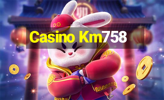 Casino Km758