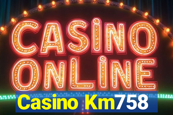 Casino Km758