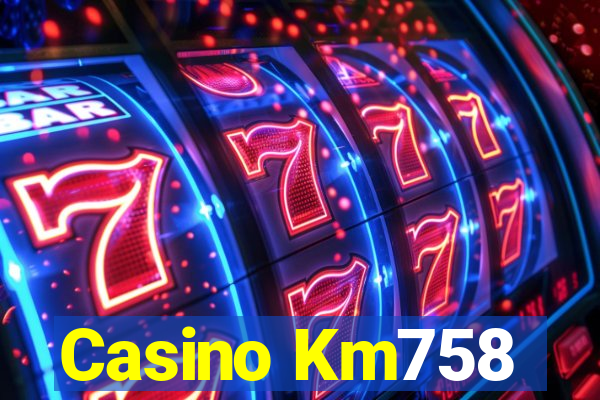 Casino Km758