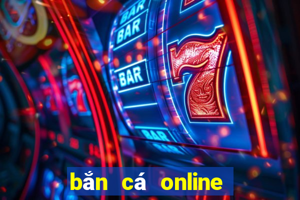 bắn cá online trên máy tính