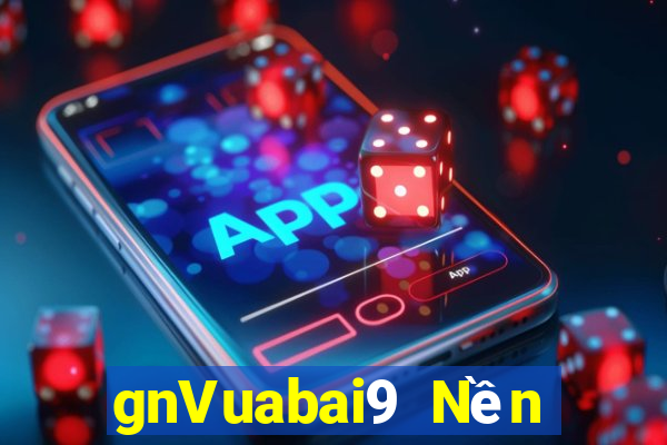 gnVuabai9 Nền tảng giải trí k