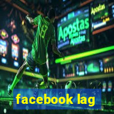 facebook lag