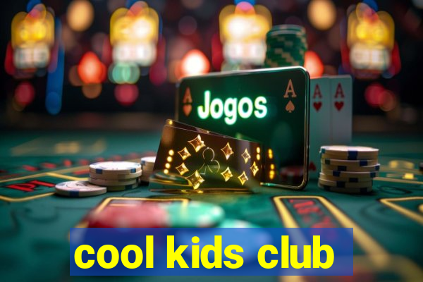 cool kids club