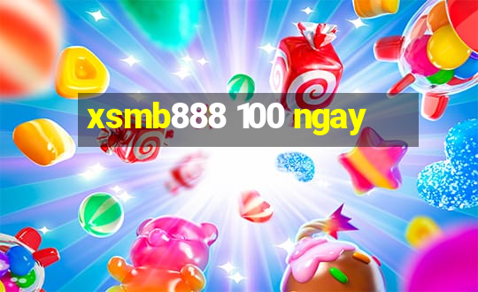 xsmb888 100 ngay