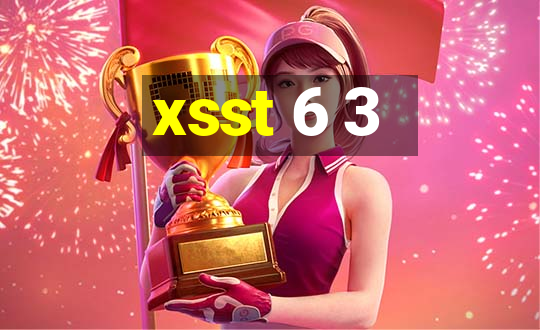 xsst 6 3