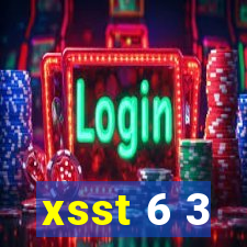 xsst 6 3