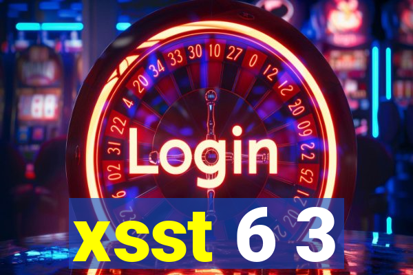 xsst 6 3