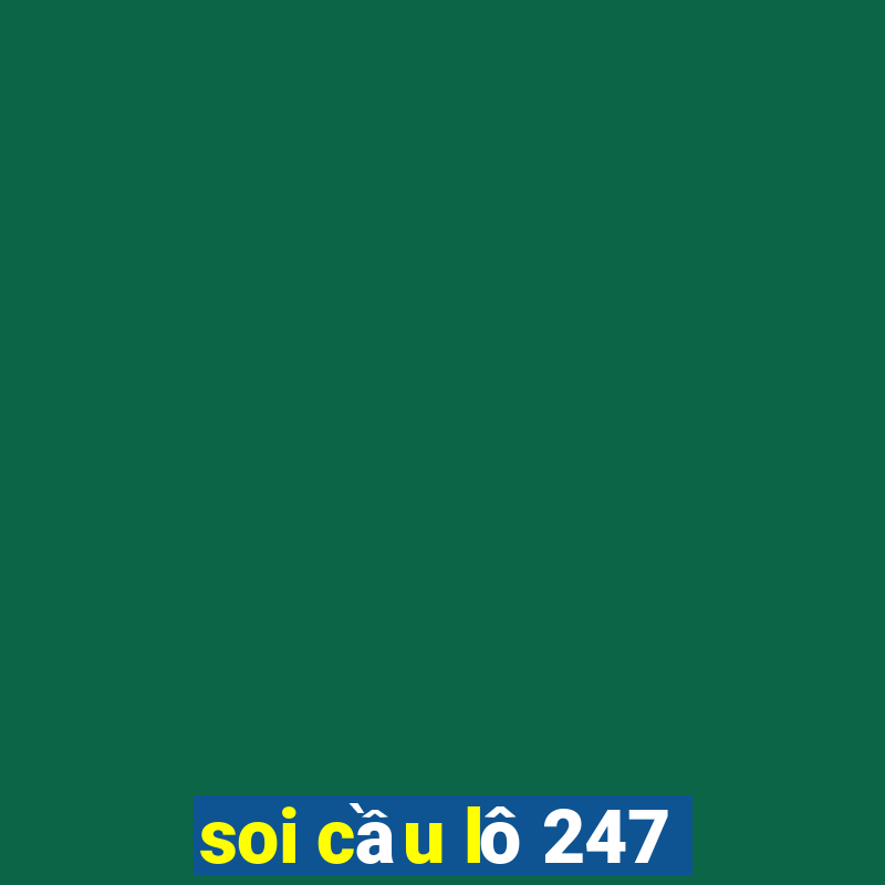 soi cầu lô 247