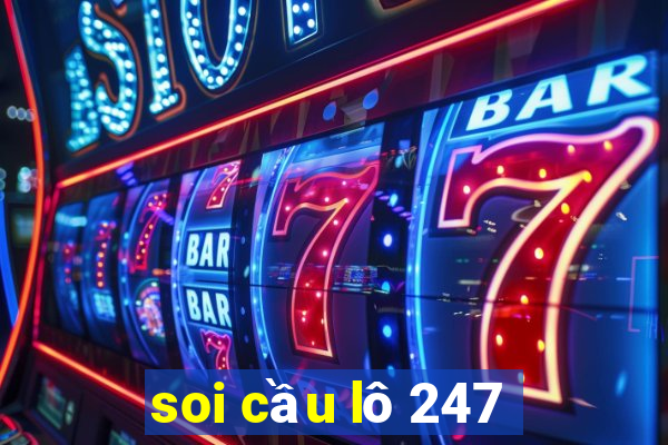 soi cầu lô 247