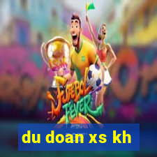 du doan xs kh