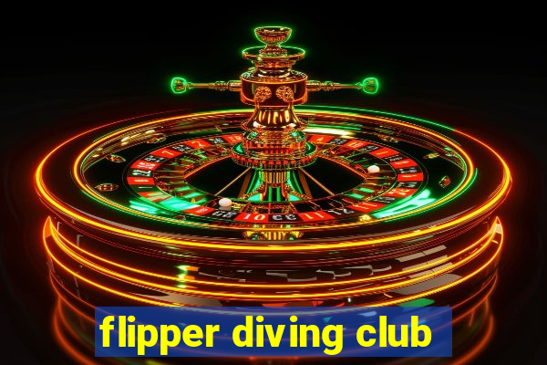 flipper diving club