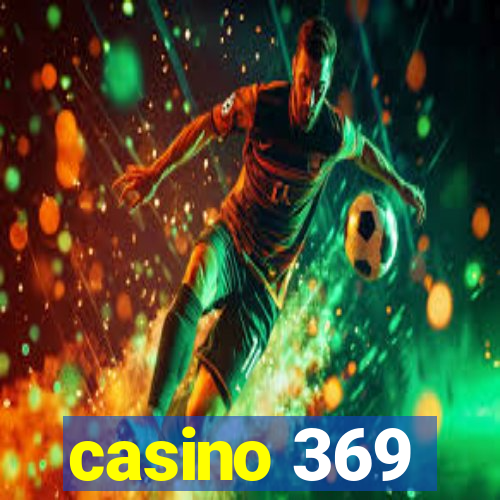 casino 369